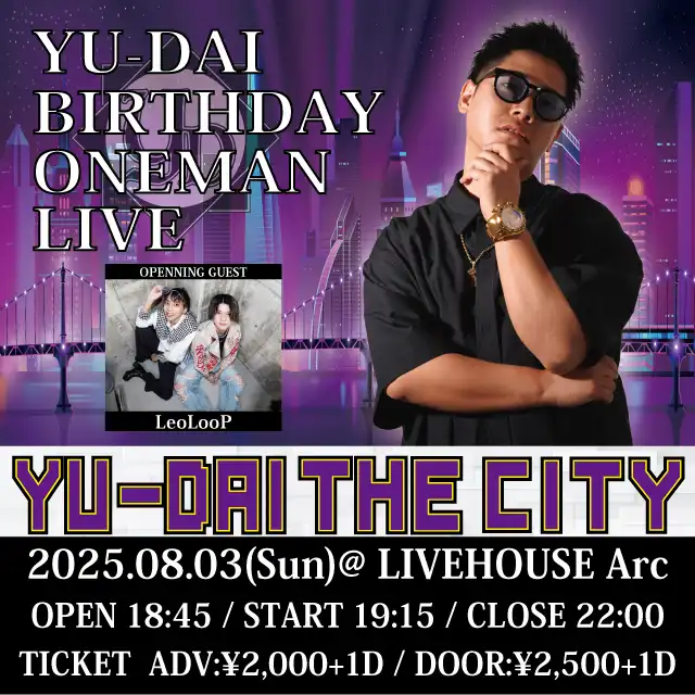 「YU-DAI BIRTHDAY ONEMAN LIVE」が8月3日に開催｜料金やチケット、出演者などを紹介