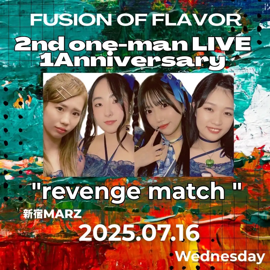 Fusion of FlavorがFusion of Flavor 2ndワンマン 1Anniversary〜revenge match MARZ〜を新宿MARZで開催